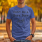 Don&#39;t Be a Bora Bore Funny Graphic Tee, Tropical Drink Themed T-shirt, Casual Wear Shirt, Unique Gift Idea for Men