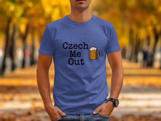 Czech Me Out Beer Mug Graphic Tee, Funny Graphic T-Shirt, Casual Shirt With Humorous Quote, Beer Lovers Gift, Unique Tee For Party Wear