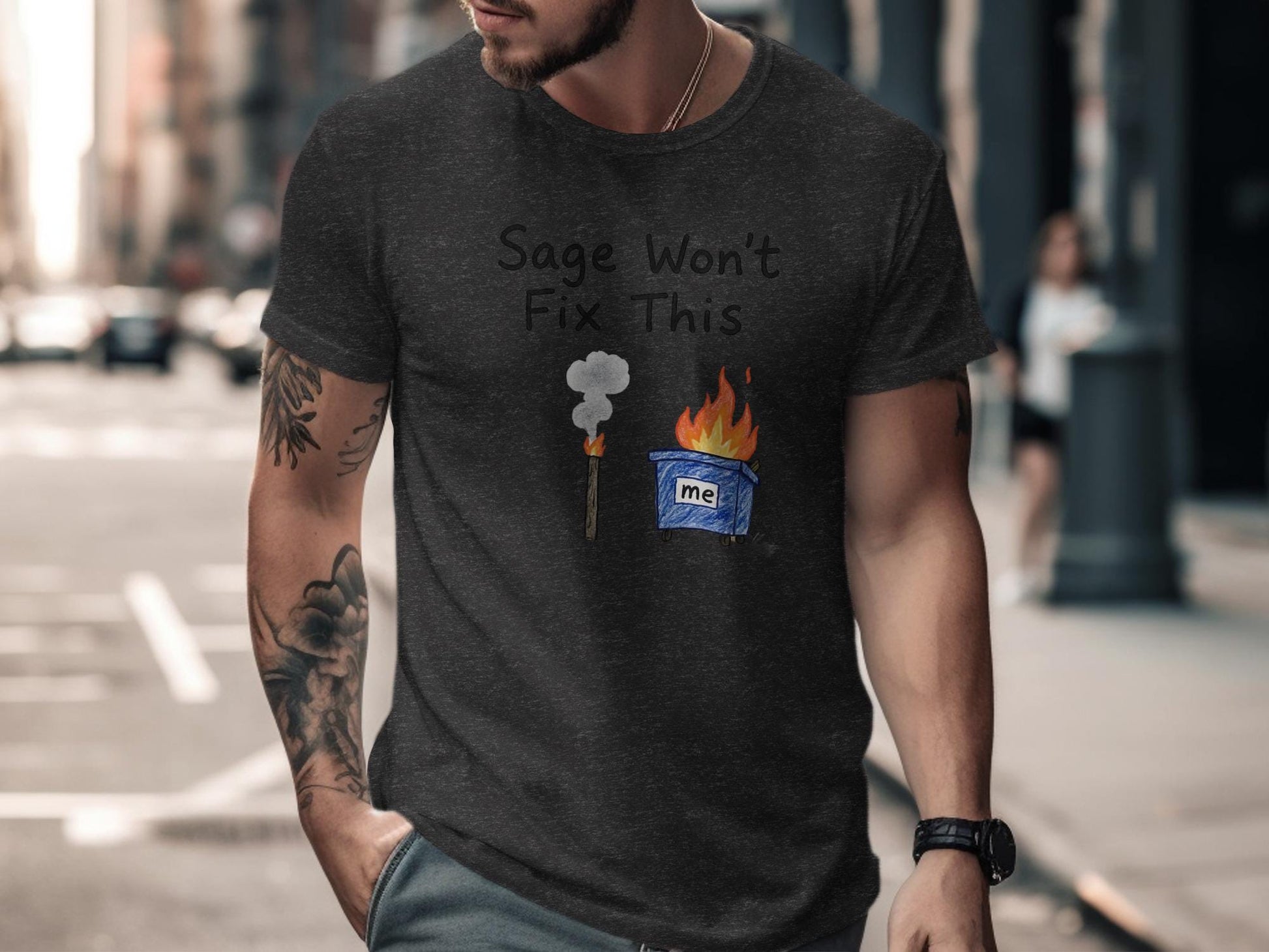 Sage Won&#39;t Fix This T-Shirt, Funny Graphic Tee, Humorous Casual Wear, Men’s Street Style, Cool Printed Top, Gift For Him