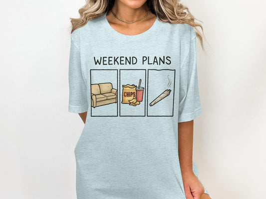Weekend Plans Shirt, Funny Weekend Tee, Casual Graphic T-Shirt, Relaxing Weekend Top, Leisure Wear Tshirt, Chill Day Outfit