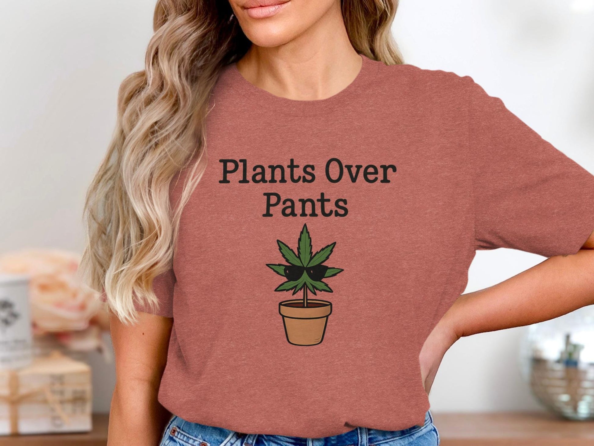Plants Over Pants Shirt, Funny Plant Lover Shirt, Cute Succulent Tee, Casual Graphic Tee, Nature Lover Gift, Humorous Plant Shirt