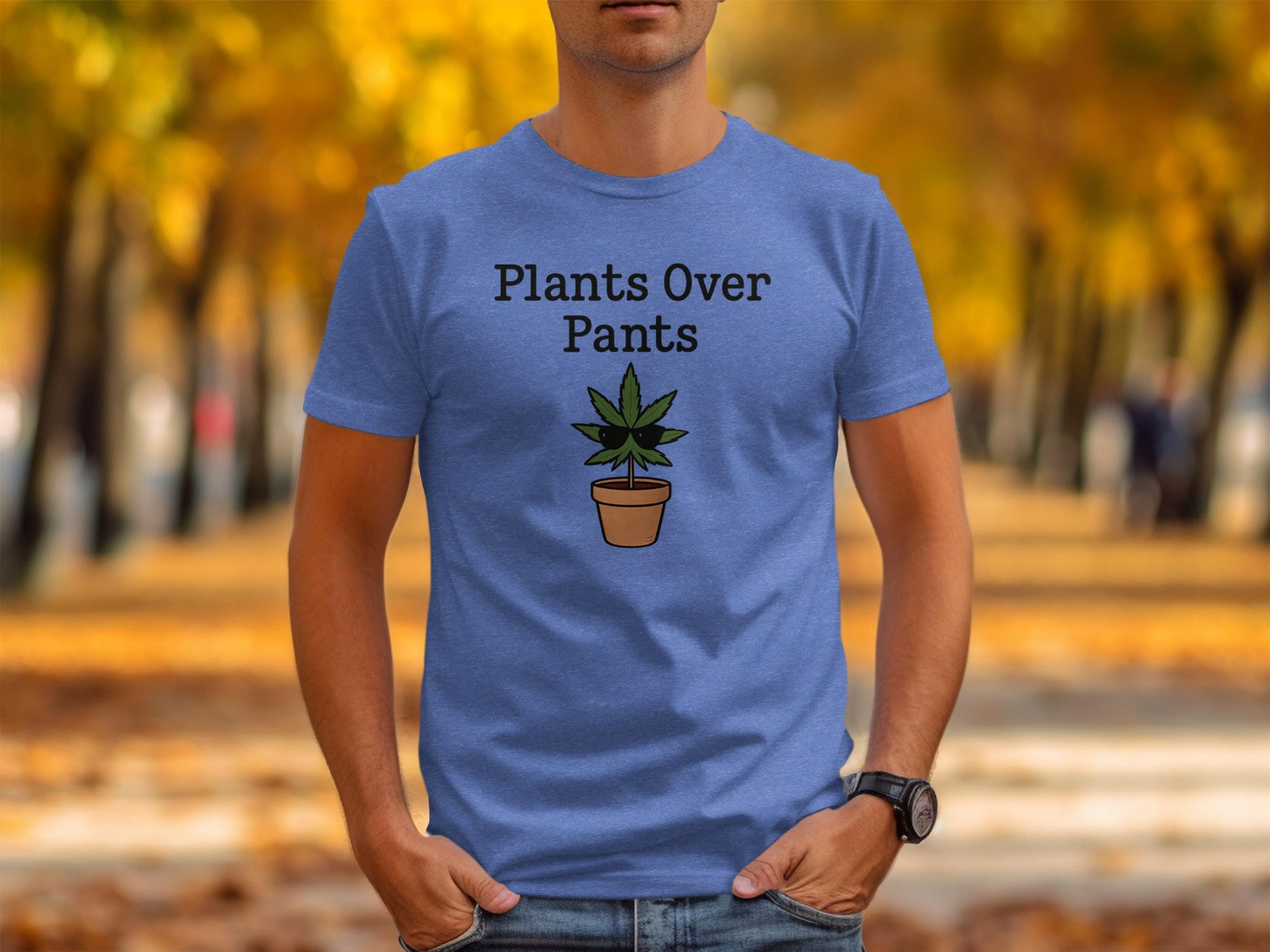 Plants Over Pants T-Shirt, Funny Plant Lover Shirt, Botanical Humor Tee, Gardening Gift, Casual Graphic Tee for Gardeners