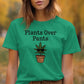 Plants Over Pants T-Shirt, Funny Plant Lover Shirt, Cute Gardening Tee, Houseplant Gift Shirt, Green Thumb Humorous T-Shirt