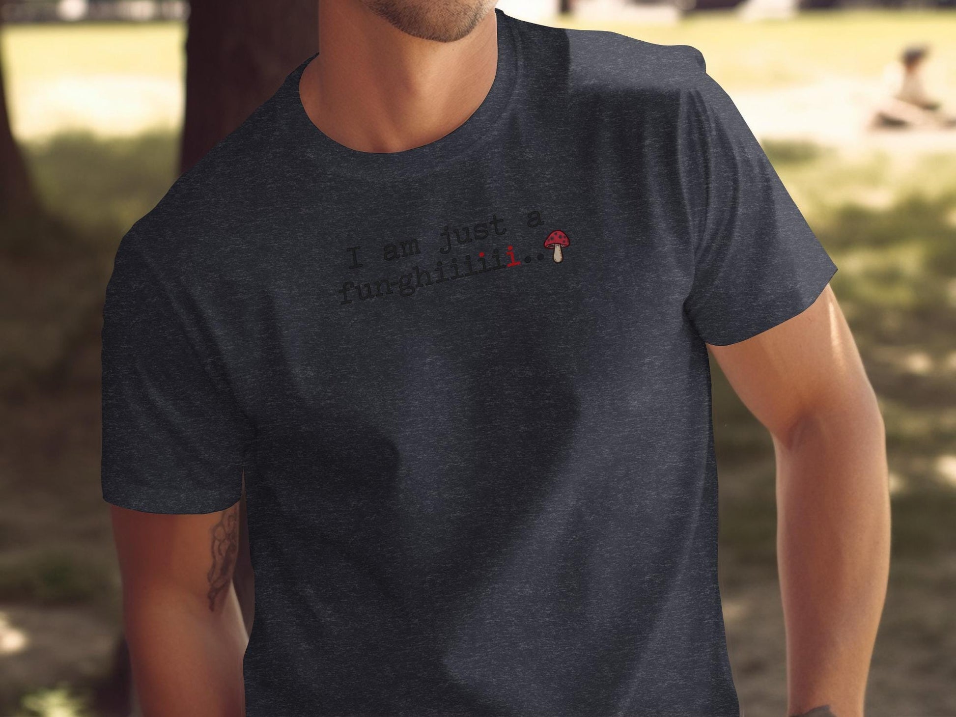 Funny Graphic Tee, I am just a funghi t shirt, Mens Casual Shirt, Humorous T Shirt, Mushroom Lover Gift, Comfy Short Sleeve Tee
