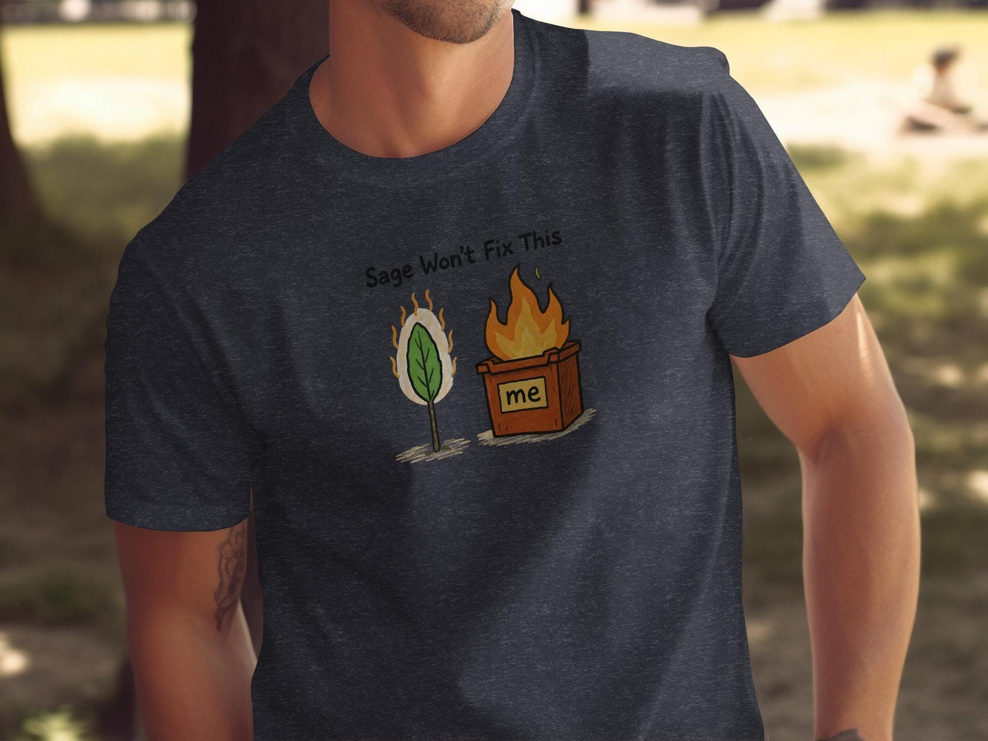 Funny T-Shirt, Sage Won&#39;t Fix This Graphic Tee, Humor Tee, Casual Shirt, Statement Tee, Fashionable Shirt, Creative Design Top