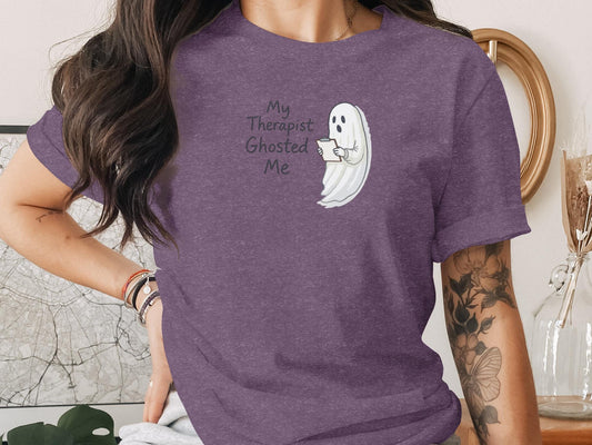 My Therapist Ghosted Me T-Shirt, Funny Ghost Shirt, Halloween Tee, Spooky Season Top, Ghost Lover Gift, Humorous Ghostly Apparel