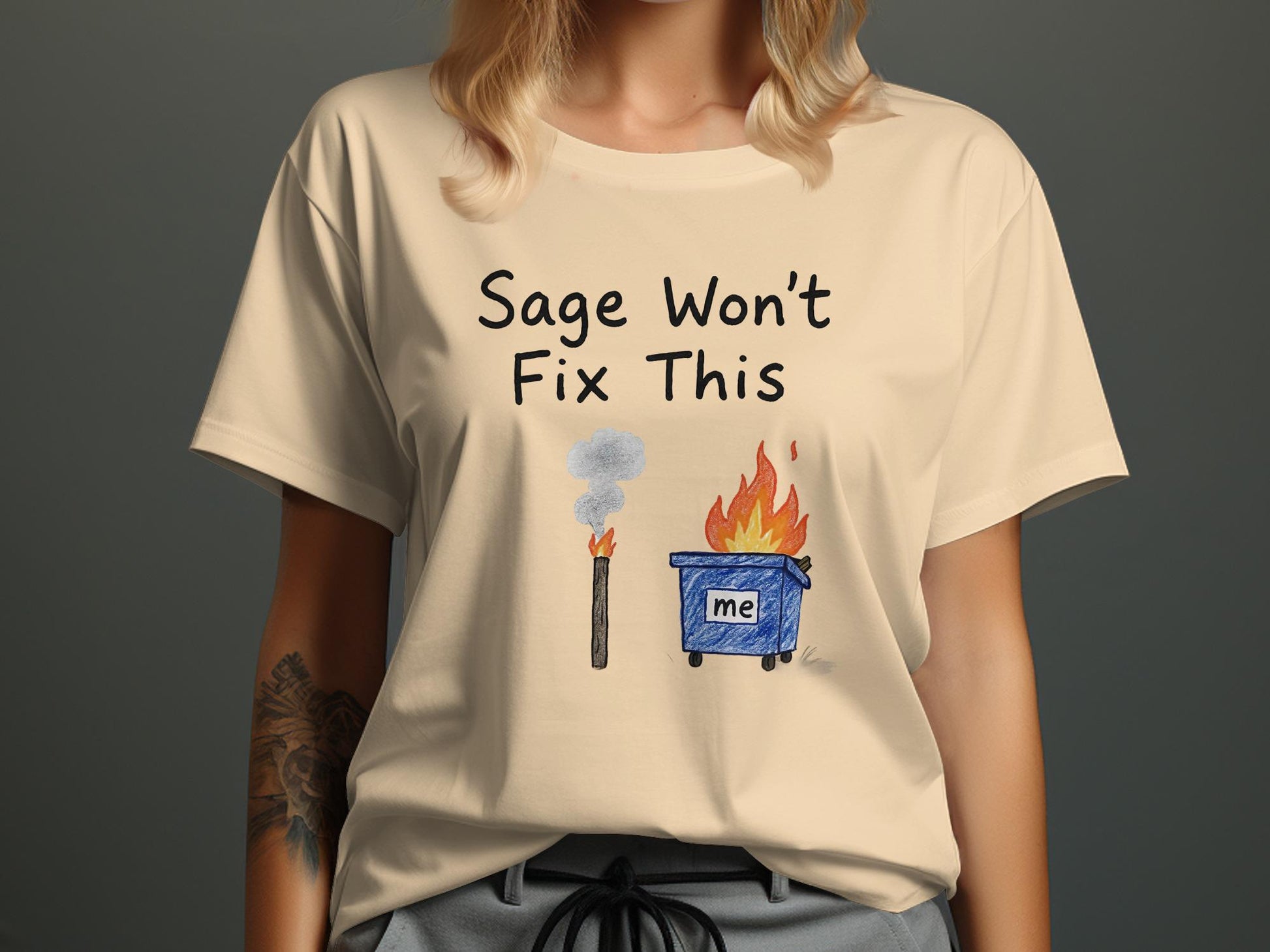 Sage Won&#39;t Fix This Shirt, Funny Dumpster Fire Graphic Tee, Humorous Casual Top, Sarcastic Slogan T-Shirt, Trendy Unisex Apparel, Gift Idea