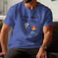 Sage Won&#39;t Fix This Funny T-Shirt, Hilarious Graphic Tee, Sarcastic Quote Shirt, Unique Gift Idea, Casual Wear, Humorous Apparel