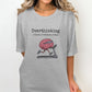Overthinking T-Shirt, Funny Graphic Tee, Brain Running Shirt, Novelty Workout Apparel, Humorous Gift for Overthinkers