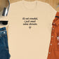 Funny Mushroom Shroom Quote Shirt, Casual Graphic Tee, Humorous Outdoor Lover Gift, Cool Graphic T-Shirt, Novelty Pun T-Shirt