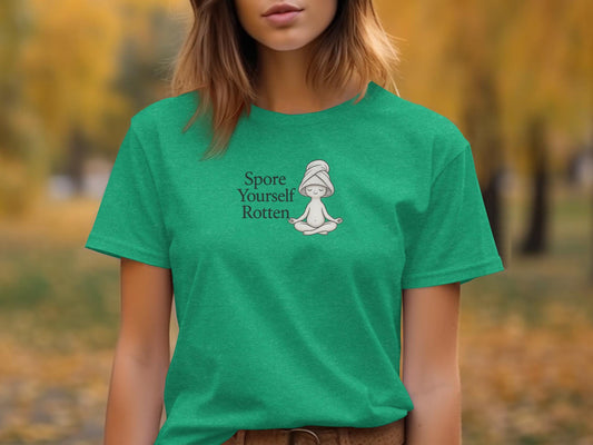 Spore Yourself Rotten Shirt, Cute Mushroom Graphic Tee, Fun Slogan Top, Casual Green T-Shirt, Whimsical Design, Unique Gift Idea