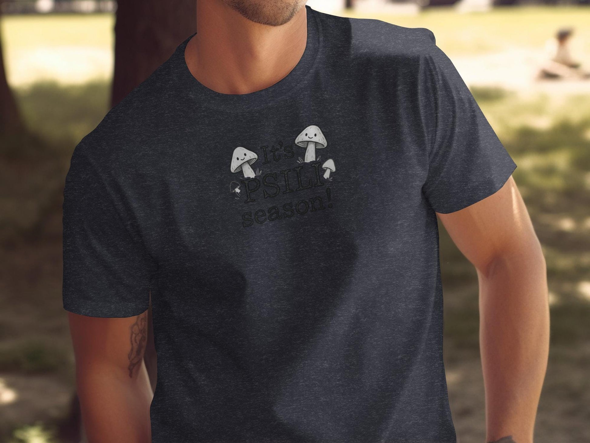 Funny Mushroom T-Shirt, It&#39;s Still Season Graphic Tee, Unisex Casual Shirt, Mushroom Lovers Gift, Nature Inspired Tshirt