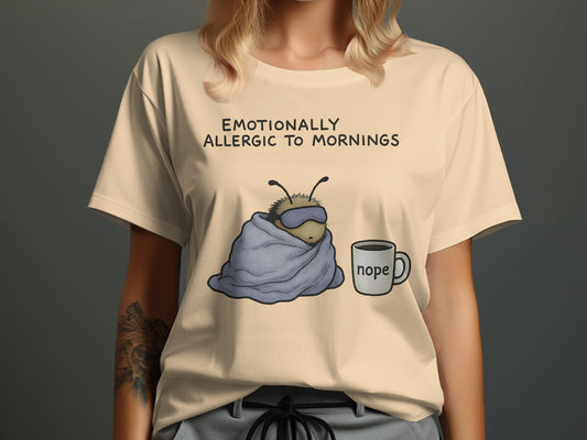 Emotionally Allergic to Mornings Shirt, Funny Graphic Tee, Cute Insect and Coffee Illustration, Humorous Casual T-Shirt